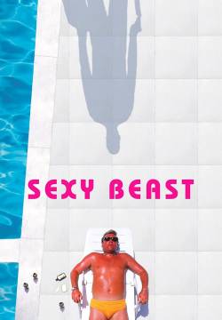 Sexy beast - L'ultimo colpo della bestia