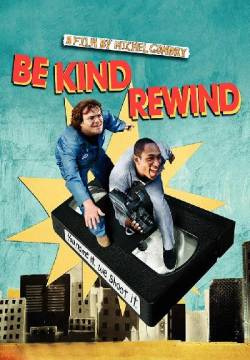 Be Kind Rewind - Gli acchiappafilm
