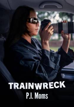 Trainwreck: Mamme investigatrici
