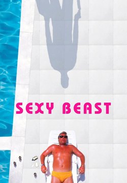 Sexy beast - L'ultimo colpo della bestia