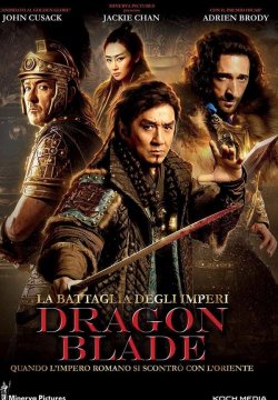 Dragon Blade - La battaglia degli Imperi