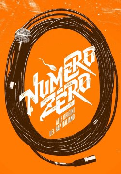 Numero Zero: Alle origini del rap italiano