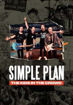Simple Plan: The Kids in the Crowd