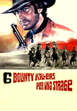 Sei bounty killers per una strage